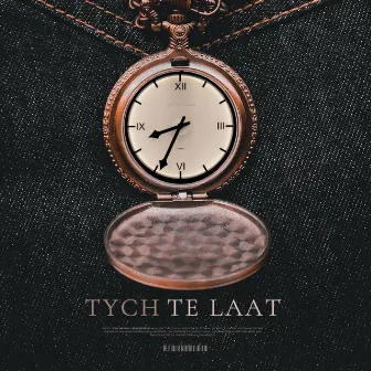 Te Laat by TYCH