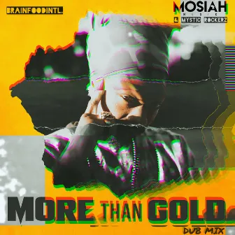 More Than Gold (Dub Mix) by Mosiah