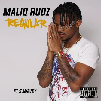 Regular by Maliq Rudz