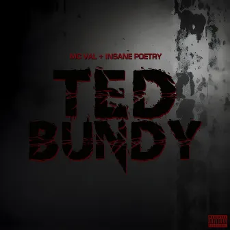 Ted Bundy by MC Val