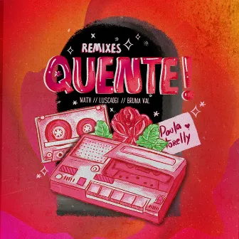 QUENTE! (Remixes) by Paula Torelly