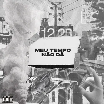 Meu Tempo Não Dá by Killa Bi