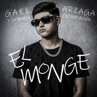 El Monge by Gael Arzaga Y Su Nueva Generación