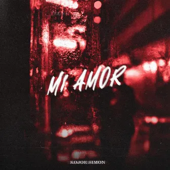 Mi Amor by Kojoe Simon