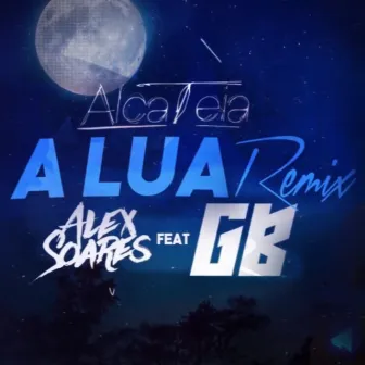 A Lua (Remix) by Alex Soares