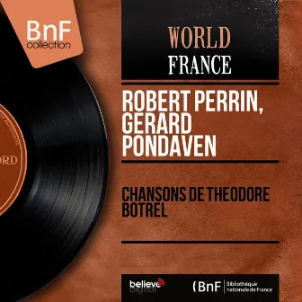 Chansons de Théodore Botrel (Mono version) by Robert Perrin