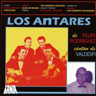 Los Antares de Felipe “La Voz” Rodríguez Cantan de Valdespí by Trío Los Antares