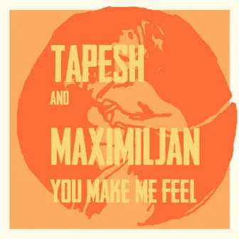 You Make Me Feel by Maximiljan