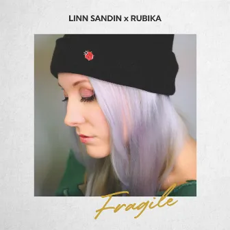 Fragile (Remix) by Linn Sandin