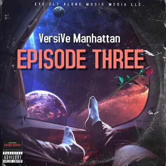 Episode Three by VersiVe Manhattan