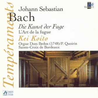 Bach: Die Kunst der Fuge (L'Art de la fugue) [Orgue Dom Bedos, P. Quoirin, Sainte-Croix de Bordeaux] by Kei Koito