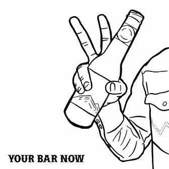 Your Bar Now by Tyler Halverson