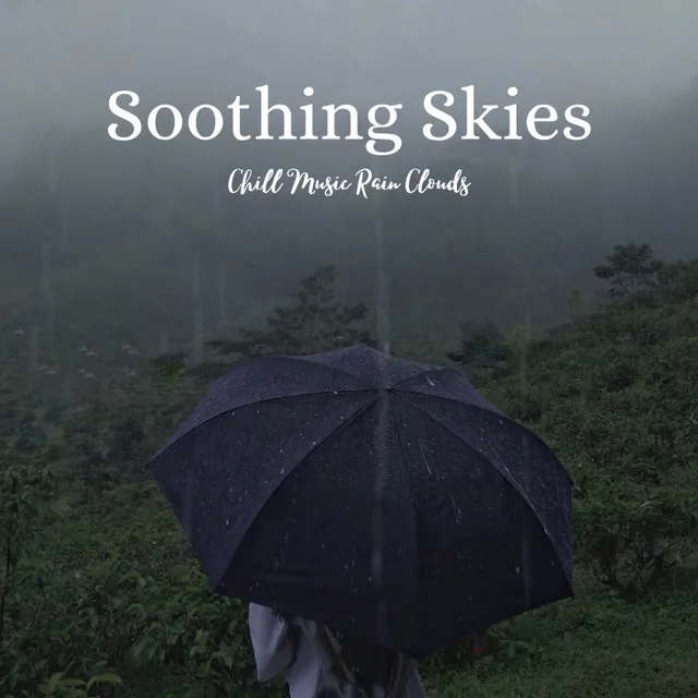 Soothing Skies: Chill Music Rain Clouds