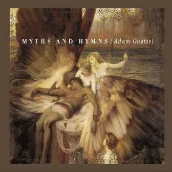 Myths and Hymns by Adam Guettel