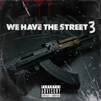 We Have The Street 3 by SN Beatz