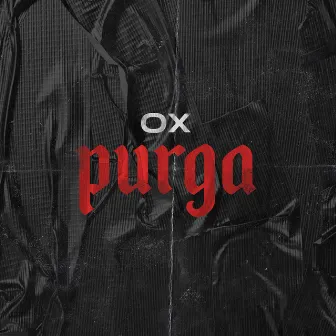 Purga by OX