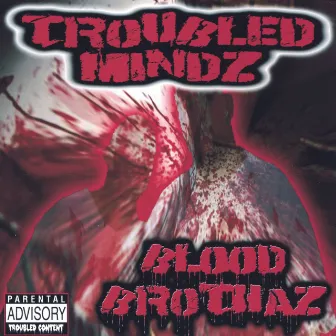 Blood Brothaz by Troubled Mindz