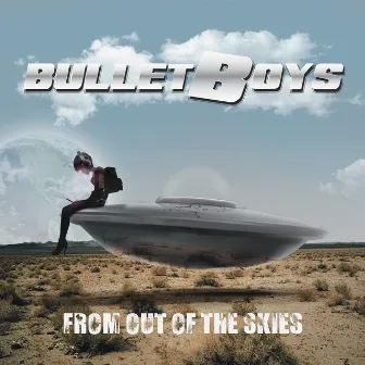 From out of the Skies by Bulletboys