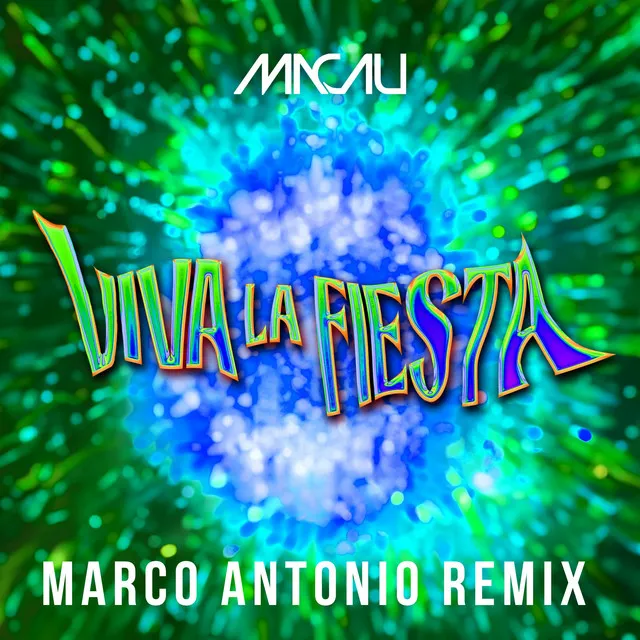 VIVA LA FIESTA - Marco Antonio Remix