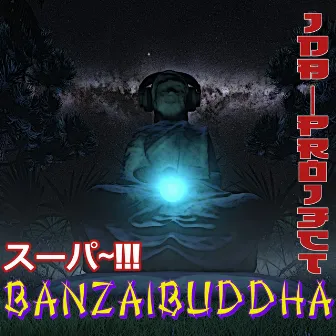 Banzaibuddha by JDB-Pr0j3ct