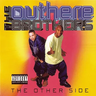 The Other Side by The Outhere Brothers