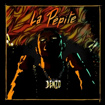 La pépite by DENZO