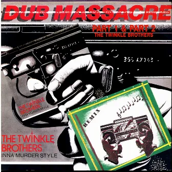 Dub Massacre Part 1 & Part 2 by The Twinkle Brothers