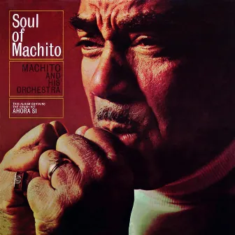 Soul Of Machito by Machito & His Orchestra