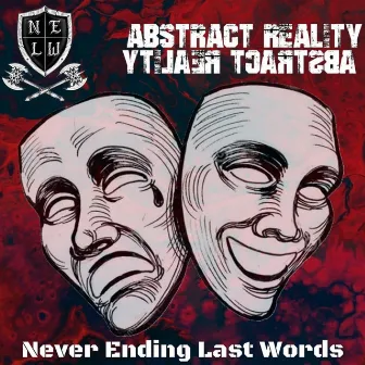 Abstract Reality by Never Ending Last Words