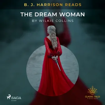 B. J. Harrison Reads The Dream Woman by Wilkie Collins