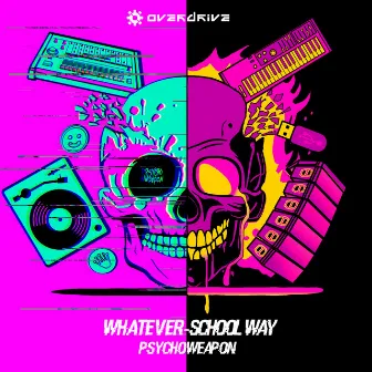 Whatever-School Way by Psychoweapon