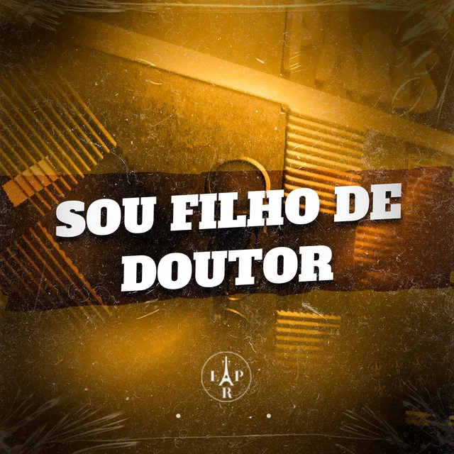 Sou Filho de Doutor