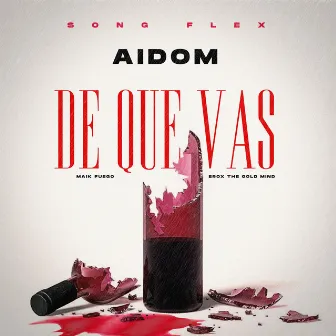 De que vas by Aidom SF