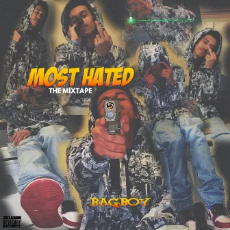 Most Hated the Mixtape by BagBoy Zayy