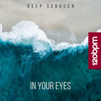 In Your Eyes by Deep Seducer