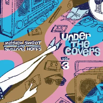 Under the Covers Vol. 3 by Susanna Hoffs