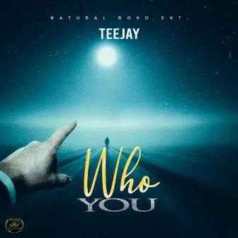 Who You by Natural Bond Entertainment