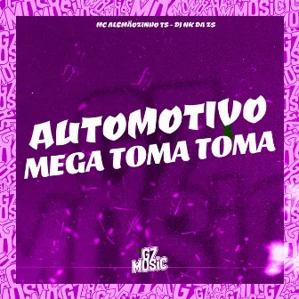 Automotivo Mega Toma Toma by DJ NK DA ZS