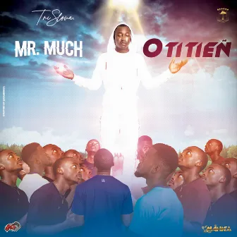 Otitieñ by Mr Much Enga