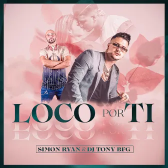 Loco Por Ti by Simon Ryan