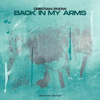 Back In My Arms by Cristian Poow