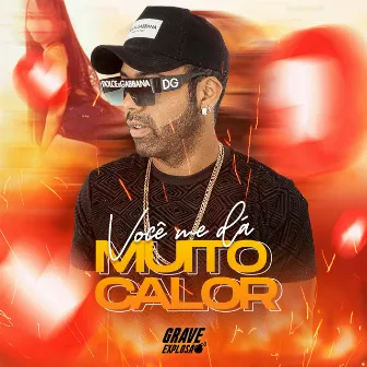 Você Me Dá Muito Calor by Mt Records