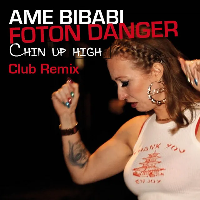 Chin up high - Club Remix Foton Danger