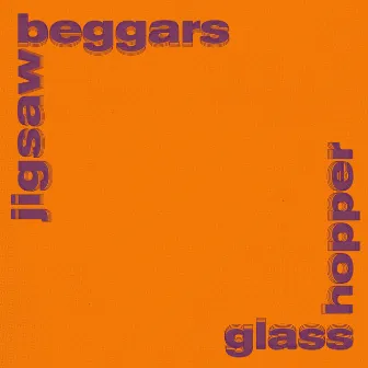 Glass Hopper by Jigsaw Beggars