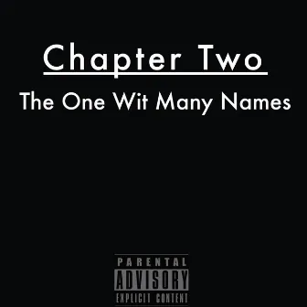 Chapter Two The One Wit Many Names by Royalty Rell