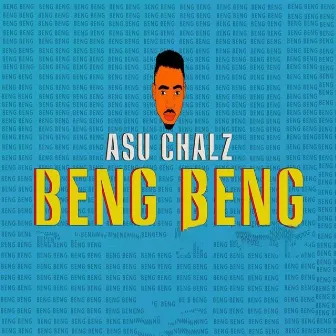 Beng Beng by Asu Chalz