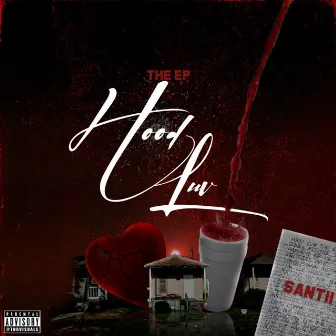 Hood Luv by Santii 1Hunnit