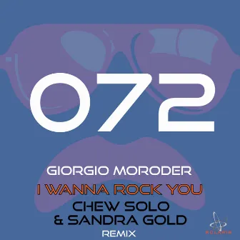 I Wanna Rock You (Chew Solo & Sandra Gold Remix) by Chew Solo