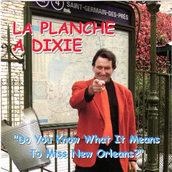 Do You Know What It Means to Miss New Orleans by La Planche à Dixie