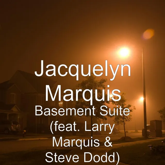 Basement Suite (feat. Larry Marquis & Steve Dodd)